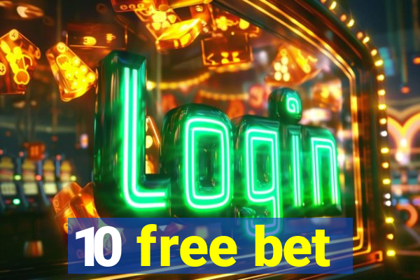 10 free bet